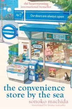 The Convenience Store by the Sea. The quirky, charming Japanese sensation with over half a million copies sold worldwide, Paperback/Sonoko Machida