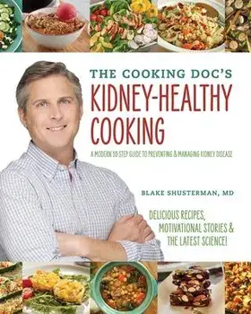 The Cooking Doc's Kidney-Healthy Cooking, Paperback/Blake Shusterman