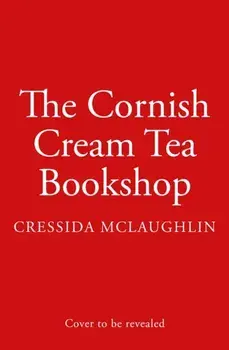 The Cornish Cream Tea Bookshop, Paperback/Cressida McLaughlin