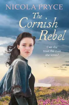 The Cornish Rebel. Main, Paperback/Nicola (Author) Pryce