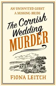 The Cornish Wedding Murder, Paperback/Fiona Leitch