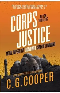 The Corps Justice Series: Books 7-9 - C. G. Cooper