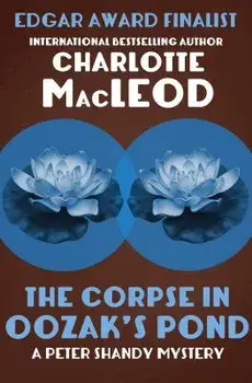 The Corpse in Oozak's Pond, Paperback/Charlotte MacLeod