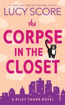 The Corpse in the Closet. A Paranormal Murder Mystery & Contemporary Romance (Riley Thorn Book 2), Paperback/Lucy Score