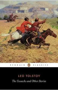 The Cossacks and Other Stories - Leo Tolstoy