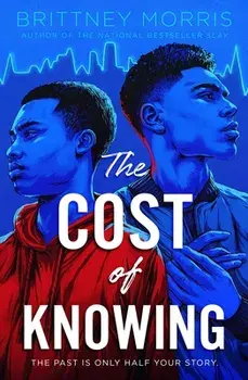 The Cost of Knowing, Hardcover/Brittney Morris