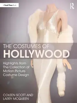 The Costumes of Hollywood. Highlights from The Collection of Motion Picture Costume Design, Paperback/Larry McQueen