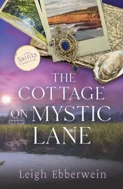 The Cottage on Mystic Lane - Leigh Ebberwein