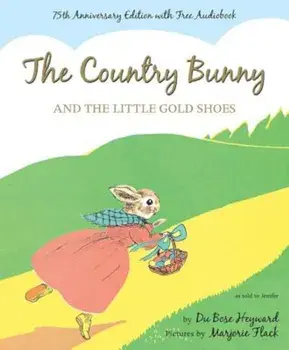 The Country Bunny and the Little Gold Shoes, Hardcover/Dubose Heyward