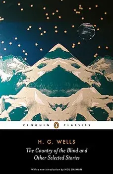 The Country of the Blind and Other Stories, Paperback/H. G. Wells
