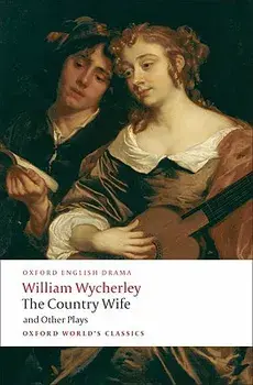 The Country Wife and Other Plays, Paperback/William Wycherley