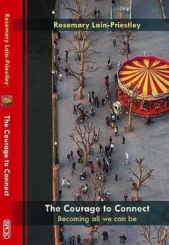 The Courage to Connect. Becoming All We Can Be, Paperback/The Venerable Rosemary Lain-Priestley
