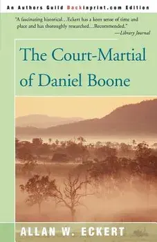 The Court-Martial of Daniel Boone, Paperback/Allan W. Eckert
