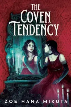 The Coven Tendency, Hardback/Zoe Hana Mikuta