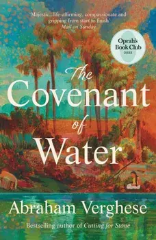 The Covenant of Water. An Oprah’s Book Club Selection, Main, Paperback/Abraham Verghese
