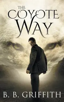 The Coyote Way (Vanished, #3), Paperback/B. B. Griffith