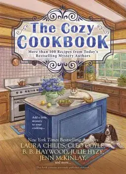 The Cozy Cookbook: More Than 100 Recipes from Today's Bestselling Mystery Authors, Paperback/Julie Hyzy