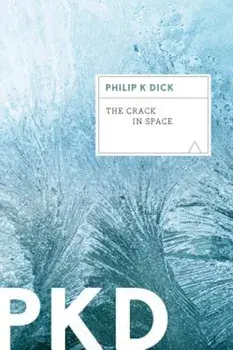 The Crack in Space, Paperback/Philip K. Dick