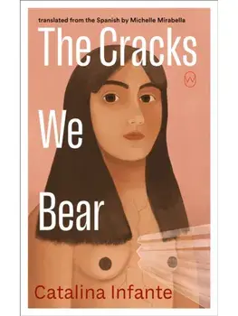The Cracks We Bear, Paperback/Catalina Infante