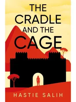 The Cradle And The Cage, Paperback/Hastie Salih