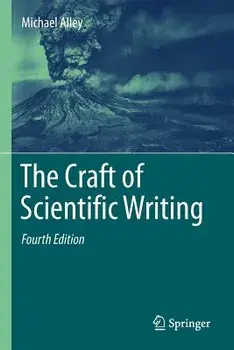 The Craft of Scientific Writing, Paperback (4th Ed.)/Michael Alley