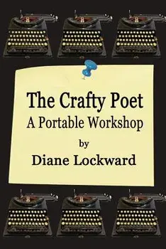 The Crafty Poet: A Portable Workshop/Diane Lockward