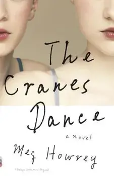 The Cranes Dance, Paperback/Meg Howrey