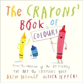 The Crayons' Book of Colours, Board book/Drew Daywalt