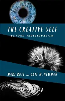 The Creative Self. Beyond Individualism, Paperback/Gail M. Newman