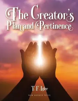 The Creator's Plan and Pertinence, Paperback/Thomas Igler
