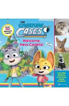 The Creature Cases: Welcome, New Cadets! - Alexandra West