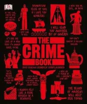 The Crime Book: Big Ideas Simply Explained, Hardcover/DK