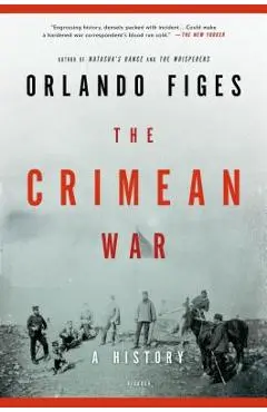 The Crimean War: A History - Orlando Figes