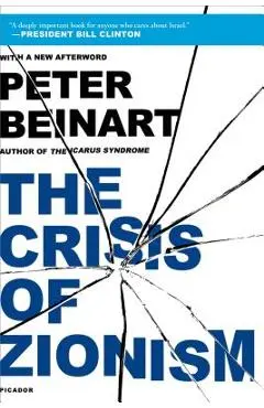 The Crisis of Zionism - Peter Beinart