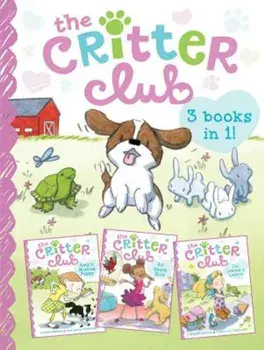 The Critter Club: Amy and the Missing Puppy/All about Ellie/Liz Learns a Lesson, Paperback/Callie Barkley