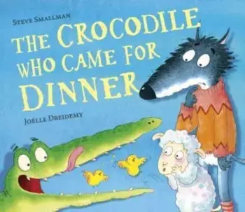 The Crocodile Who Came for Dinner, Paperback/Steve Smallman