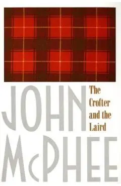 The Crofter and the Laird - John Mcphee