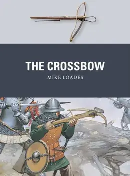 The Crossbow, Paperback/Mike Loades