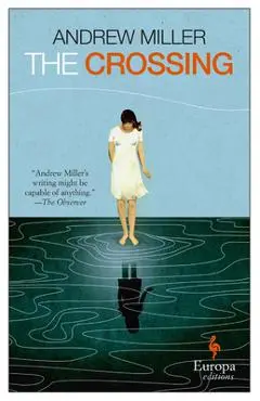 The Crossing - Andrew Miller