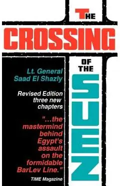The Crossing of the Suez - Saad El Shazly