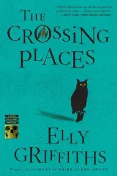 The Crossing Places, Paperback/Elly Griffiths