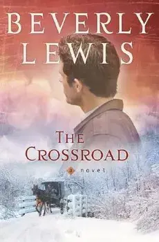 The Crossroad, Paperback/Beverly Lewis