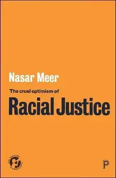 The Cruel Optimism of Racial Justice, Paperback/***