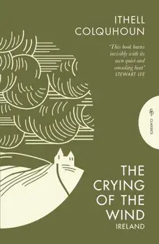 The Crying of the Wind. Ireland, Paperback/Ithell Colquhoun
