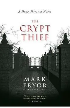 The Crypt Thief, 2: A Hugo Marston Novel - Mark Pryor