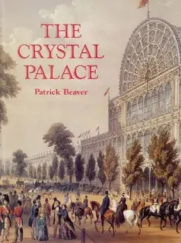 The Crystal Palace. New ed, Paperback/Patrick Beaver