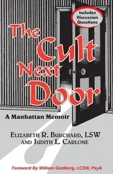 The Cult Next Door: A Manhattan Memoir, Paperback/Elizabeth R. Burchard