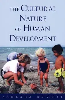 The Cultural Nature of Human Development, Hardcover/Barbara Rogoff