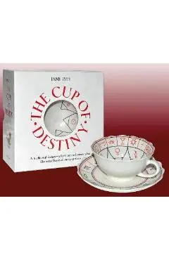 The Cup of Destiny: A Traditional Fortune-Teller's Cup and Saucer Plus Illustrated Book of Interpretations [With Cup/Saucer] - Jane Lyle