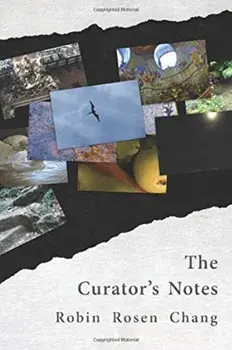 The Curator's Notes, Paperback/Robin Rosen Chang